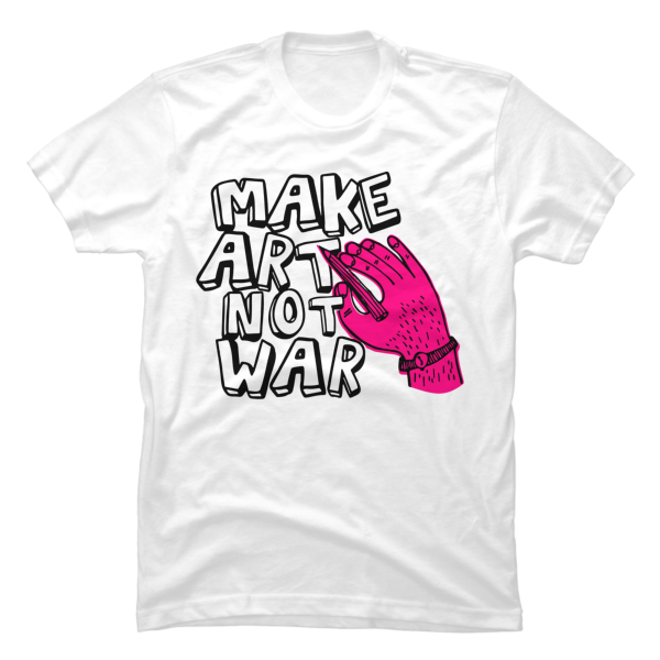 make art not war shirt